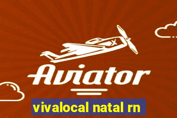 vivalocal natal rn